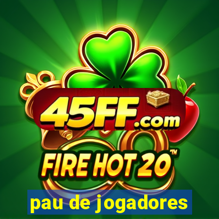 pau de jogadores